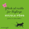 Glck ist nichts fr Feiglinge audio book by Nicola Frg