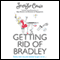 Getting Rid of Bradley (Unabridged) audio book by Jennifer Crusie