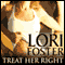 Treat Her Right (Unabridged) audio book by Lori Foster