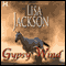 Gypsy Wind (Unabridged) audio book by Lisa Jackson