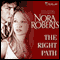 The Right Path (Unabridged) audio book by Nora Roberts