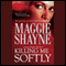 Killing Me Softly (Unabridged) audio book by Maggie Shayne