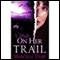 On Her Trail (Unabridged) audio book by Marcelle Dub