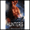 Hunters (Unabridged) audio book by Michelle Marquis, Lindsey Bayer