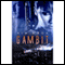Gambit (Unabridged) audio book by Kim Knox