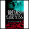 Dreams' Dark Kiss (Unabridged) audio book by Shirin Dubbin