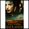 Badlands (Unabridged) audio book by Seleste deLaney