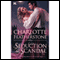 Seduction & Scandal (Unabridged) audio book by Charlotte Featherstone