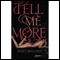 Tell Me More (Unabridged) audio book by Janet Mullany