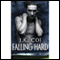 Falling Hard (Unabridged) audio book by J. K. Coi