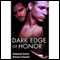 Dark Edge of Honor (Unabridged) audio book by Aleksandr Voinov, Rhianon Etzweiler