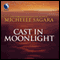 Cast in Moonlight: Chronicles of Elantra, Book 6.5 (Unabridged) audio book by Michelle Sagara