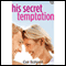 His Secret Temptation (Unabridged) audio book by Cat Schield
