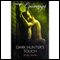 Dark Hunter's Touch (Unabridged) audio book by Jessa Slade