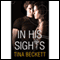In His Sights (Unabridged) audio book by Tina Beckett