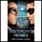 Yesterday's Heroes (Unabridged) audio book by Heather Long