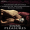 Dark Pleasures (Unabridged) audio book by Amanda McIntyre, Charlotte Featherstone, Kristi Astor