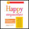The Happy Stepmother (Unabridged) audio book by Rachelle Katz