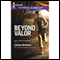 Beyond Valor (Unabridged) audio book by Lindsay McKenna