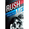 Rush Me (Unabridged) audio book by Allison Parr
