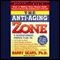 The Anti-Aging Zone audio book by Barry Sears, Ph.D.