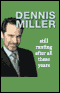 Still Ranting After All These Years audio book by Dennis Miller