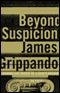 Beyond Suspicion audio book by James Grippando