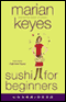 Sushi for Beginners (Unabridged) audio book by Marian Keyes