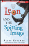 Leon and the Spitting Image (Unabridged) audio book by Allen Kurzweil