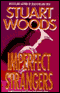 Imperfect Strangers audio book by Stuart Woods