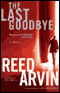 The Last Goodbye audio book by Reed Arvin