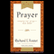Prayer: Finding the Heart's True Home (Unabridged) audio book by Richard J. Foster