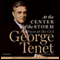 At the Center of the Storm: My Years at the CIA (Unabridged) audio book by George Tenet