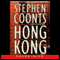 Hong Kong (Unabridged) audio book by Stephen Coonts