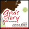 Ana's Story: A Journey of Hope (Unabridged)