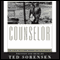 Counselor: A Life at the Edge of History audio book by Ted Sorensen