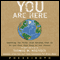 You Are Here (Unabridged) audio book by Thomas M. Kostigen