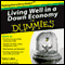 Living Well in a Down Economy for Dummies audio book by Tracy Barr