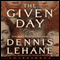The Given Day (Unabridged) audio book by Dennis Lehane