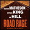 Road Rage (Unabridged) audio book by Joe Hill, Stephen King, Richard Matheson
