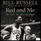 Red and Me (Unabridged) audio book by Bill Russell, Alan Steinberg