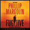 Fugitive (Unabridged) audio book by Phillip Margolin