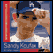 Sandy Koufax: A Lefty's Legacy (Unabridged) audio book by Jane Leavy