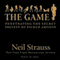 The Game: Penetrating the Secret Society of Pickup Artists audio book by Neil Strauss