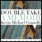Double Take (Unabridged) audio book by Kevin Michael Connolly