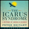 The Icarus Syndrome: A History of American Hubris (Unabridged) audio book by Peter Beinart
