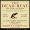 The Dead Beat (Unabridged) audio book by Marilyn Johnson