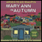 Mary Ann in Autumn: A Tales of the City Novel (Unabridged) audio book by Armistead Maupin