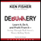Debunkery: Learn It, Do It, and Profit From It - Seeing Through Wall Street's Money-Killing Myths (Unabridged) audio book by Ken Fisher