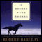 If Wishes Were Horses: A Novel (Unabridged) audio book by Robert Barclay